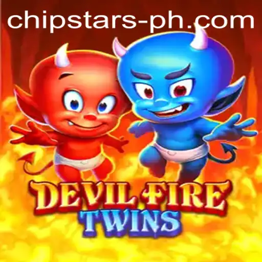 Discover the Thrills of DevilFireTwins: A Dive into the World of Chipstars